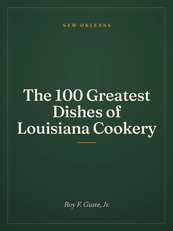 The 100 Greatest Dishes of Louisiana Cookery